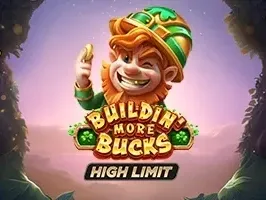 Buildin' More Bucks High Limit